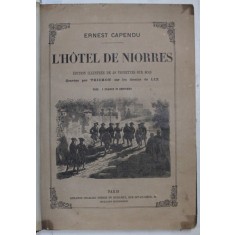 L &#039; HOTEL DE NIORRES , edition illustre de 40 vignettes sur bois gravees par TRICHON / LE ROI DES GABIERS , editions illustree de 34 vignetes sur le b