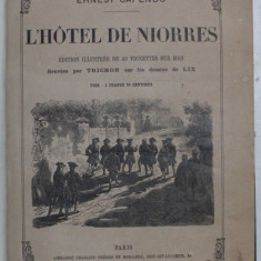 L ' HOTEL DE NIORRES , edition illustre de 40 vignettes sur bois gravees par TRICHON / LE ROI DES GABIERS , editions illustree de 34 vignetes sur le b