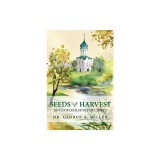 Seeds for Harvest: Kingdom Building for Christ