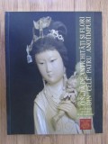 Carmen Brad - O suta de antichitati si flori din cele patru anotimpuri. Arta chineza moderna in stil traditional