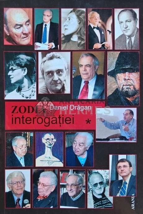 Zodia interogatiei (volumul 1) - 2009 - Daniel Dragan (N232)