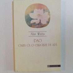 DAO CALEA CA O CURGERE DE APA de ALAN WATTS