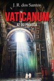 Vaticanum - Az ősi pr&oacute;f&eacute;cia - Jos&eacute; Rodrigues dos Santos