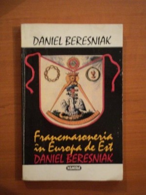 FRANCMASONERIA IN EUROPA DE EST de DANIEL BERESNIAK foto