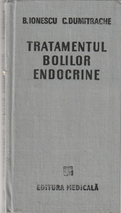 B. IONESCU, C. DUMITRACHE - TRATAMENTUL BOLILOR ENDOCRINE