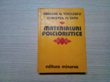 MATERIALURI FOLCLORISTICE (I) - Grigore G. Tocilescu, Ch. N. Tapu - 1980, 450p., Alta editura