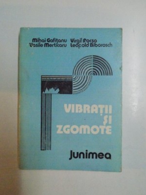VIBRATII SI ZGOMOTE de MIHAI GOFITANU...LEOPOLD BIBOROSCH 1980 foto