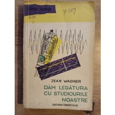 Dam legatura cu studiourile noastre- Jean Wagner