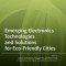 Emerging Electronics Technologies and Solutions for Eco-Friendly Cities