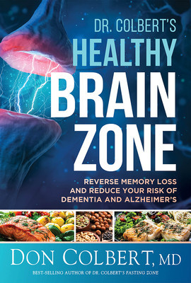 Dr. Colbert&amp;#039;s Healthy Brain Zone: Reverse Memory Loss and Reduce Your Risk of Dementia and Alzheimer&amp;#039;s foto
