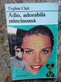 Daphne Clair - Adio, adorabila mincinoasa (1994, Colectia Alcris)