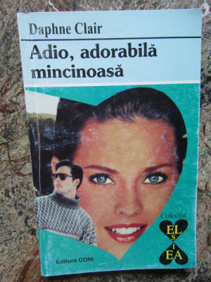 Daphne Clair - Adio, adorabila mincinoasa (1994, Colectia Alcris) foto