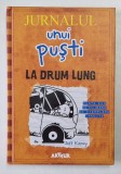 JURNALUL UNUI PUSTI , VOLUMUL IX : LA DRUM LUNG de JEFF KINNEY , 2014