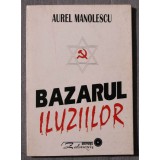 Aurel Manolescu - Bazarul iluziilor