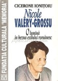 Cumpara ieftin Nicole Valery-Grossu - Cicerone Ionitoiu, Fundatia Culturala Memoria, 1997, 340 pagini, Romani din Exil