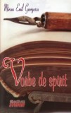 Cumpara ieftin Vorbe de spirit/Mircea Emil Georgescu