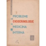 Probleme de endocrinologie in medicina interna