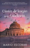 C&acirc;ntec de leagăn de la Auschwitz - Paperback brosat - Mario Escobar - RAO