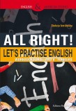 All Right! Let&#039;s Practice English | Steluta Istratescu