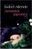 Amantul Japonez, Isabel Allende - Editura Humanitas