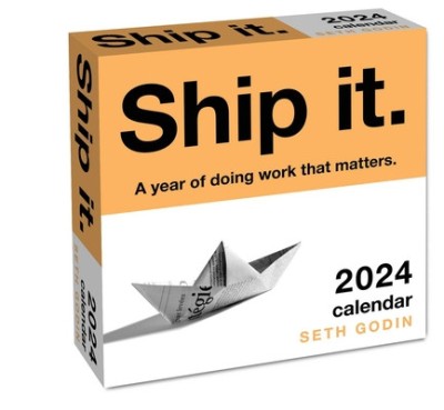 Ship It. 2024 Day-To-Day Calendar: A Year of Doing Work That Matters. foto