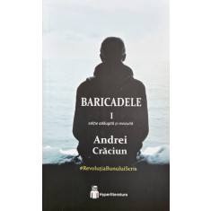 Baricadele (vol. 1) &ndash; Andrei Craciun