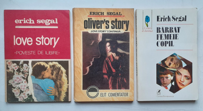 Erich Segal - Love Story + continuarea Oliver&#039;s Story +BONUS Barbat Femeie Copil