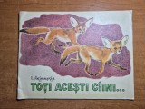 Carte pentru copii - toti acesti caini - din anul 1983