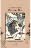 Aventurile Ursului Buf. Seria Povestiri din Padurea Verde Vol.8 - Thornton W. Burgess