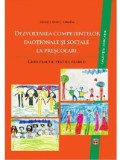 Dezvoltarea competentelor emotionale si sociale la prescolari. Ghid practic pentru parinti/Catrinel A. Stefan, Kallay Eva