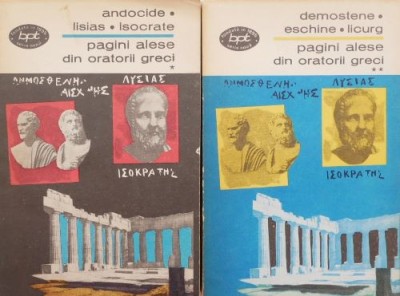 Pagini alese din oratorii greci (2 volume) (putin uzata) foto