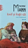 Iosif si fratii sai, volumul 3 - 2013 - Thomas Mann (AK87)