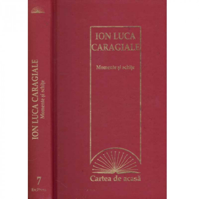 Ion Luca Caragiale - Momente si schite - 135103