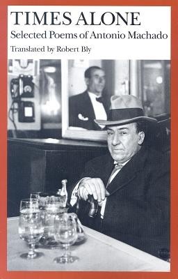 Times Alone: Selected Poems of Antonio Machado foto