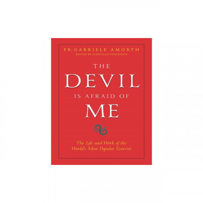 The Devil Is Afraid of Me: The Life and Work of the World&amp;#039;s Most Popular Exorcist foto