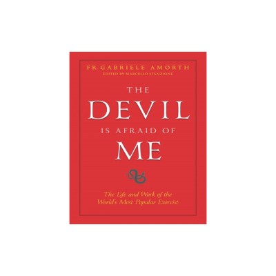 The Devil Is Afraid of Me: The Life and Work of the World&amp;#039;s Most Popular Exorcist foto