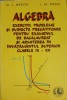 ALGEBRA. EXERCITII, PROBLEME SI SUBIECTE PREGATITOARE PENTRU EXAMENUL DE BACALAUREAT SI ADMITEREA IN INVATA-257641