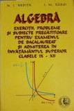 ALGEBRA. EXERCITII, PROBLEME SI SUBIECTE PREGATITOARE PENTRU EXAMENUL DE BACALAUREAT SI ADMITEREA IN INVATA-257641