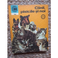 Virgil Popa - Cainii, pisicile si noi (Editia: 1978)