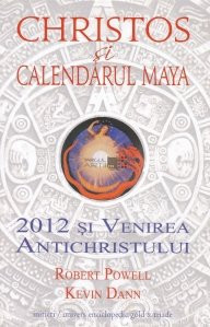 Christos si Calendarul Maya - Robert Powell, Kevin Dann foto
