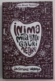 INIMA MEA SI ALTE GAURI NEGRE de JASMINE WARGA , 2017