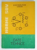 ELECTROPUTERE CRAIOVA , NORME SDV , DATE TEHNICE , 1979 , PREZINTA URME DE UZURA