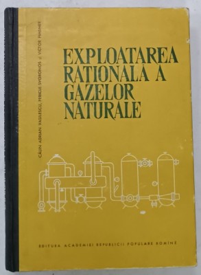 EXPLOATAREA RATIONALA A GAZELOR NATURALE de CALIN ADRIAN VASILESCU ...VICTOR PIMSNER , 1963 foto