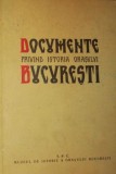 DOCUMENTE PRIVIND ISTORIA ORASULUI BUCURESTI