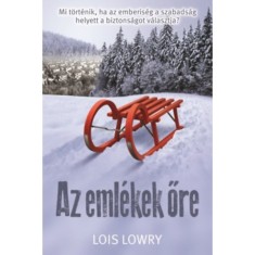 Az eml&eacute;kek őre - Lois Lowry