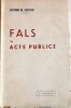 FALS IN ACTE PUBLICE , DEDICATIE*