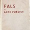 FALS IN ACTE PUBLICE , DEDICATIE*