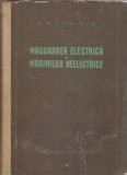 Cumpara ieftin Carte Masurarea electrica a marimilor neelectrice A. M. Turicin Editura Tehnica 1957