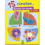 15 Minuten... Basteln f&uuml;r Kinder