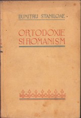 1107SPN Ortodoxie și rom&acirc;nism de Dumitru Stăniloae, ediția I, 1939, Sibiu